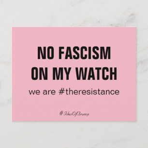 Ides of Trump No Fascism on My Watch Resistance Postcard