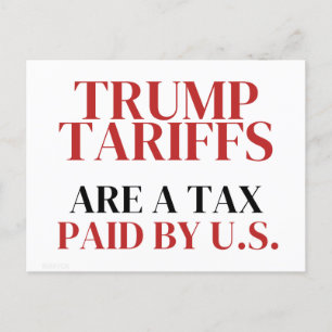 Ides of Trump Tariffs are Taxes Paid By Us Red Postcard