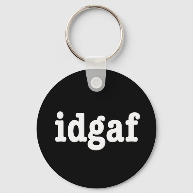 idgaf I Don't Give A F*ck Key Ring (Front)