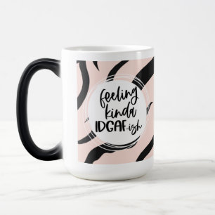 IDGAF-ISH  Morphing Mug