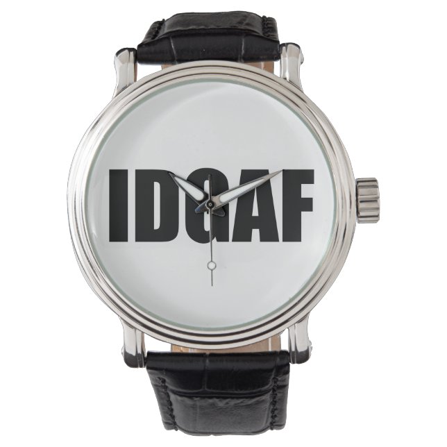IDGAF WATCH (Front)