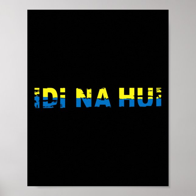 Idi Na Hui Ukraine To Invaders Go F- Yourself  Poster (Front)