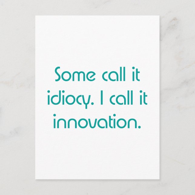 Idiocy or Innovation Postcard (Front)