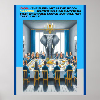 Idiom: The elephant in the room Poster