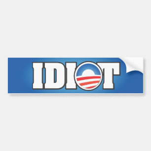 IDIOT BUMPER STICKER