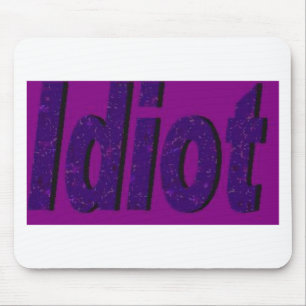 "Idiot" purple stylised design Mouse Pad