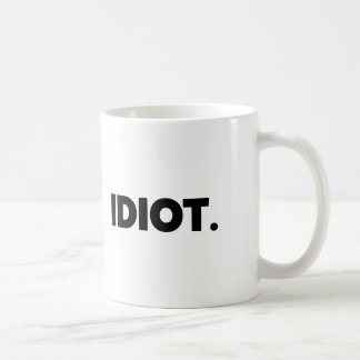 Idiot Rude Offensive Adult Novelty Gi Coffee Mug