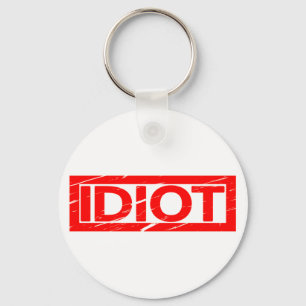 Idiot Stamp Key Ring