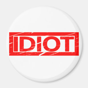 Idiot Stamp Magnet
