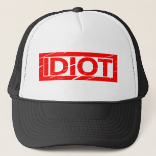 Idiot Stamp Trucker Hat