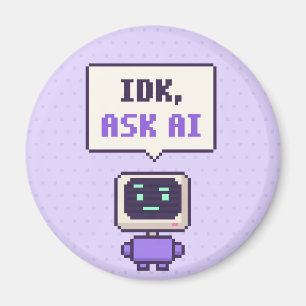 IDK, Ask AI Funny AI Pixel Magnet