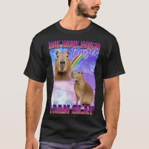 Idk How Much Longer I Can Slay Capybara T-Shirt