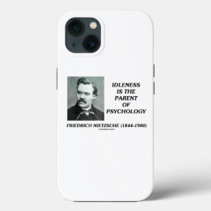 Idleness Is The Parent Of Psychology Nietzsche iPhone 13 Case