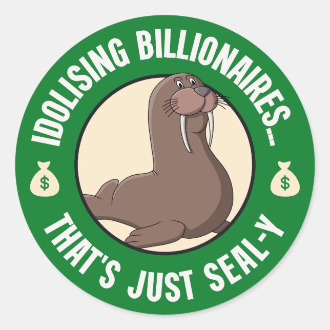 Idolising Billionaires... That's Just Seal (Front)