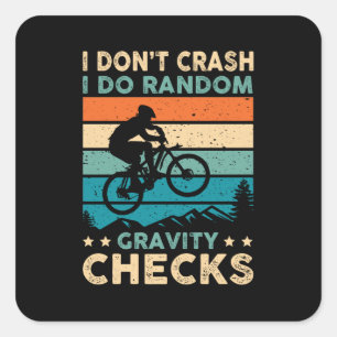 IDon't Crash I Do Random Gravity Checks Square Sticker