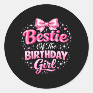 Ie Of The Birthday Girl Cute Pink Bow Birthday Classic Round Sticker