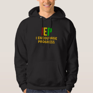 IEP I Encourage Progress Special Education School Hoodie