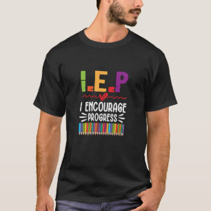 IEP I Encourage Progress Special Education School T-Shirt