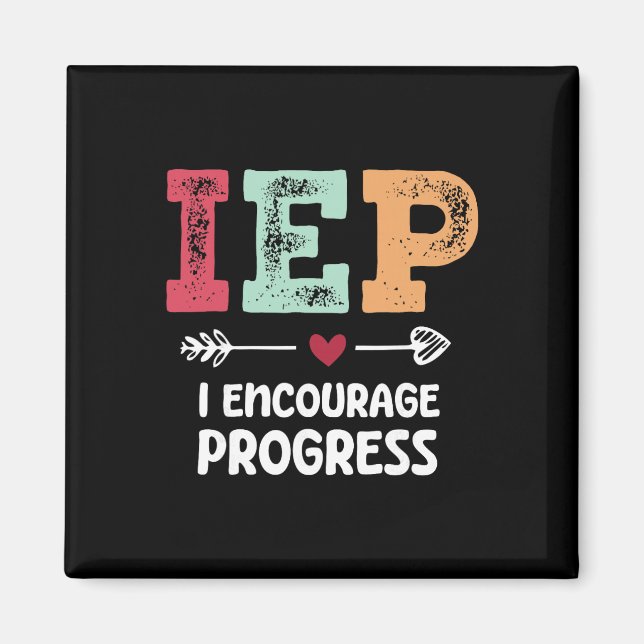 Iep I Encourage Progress Special Education Teacher Magnet (Front)