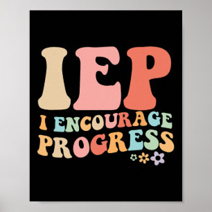 Iep I Encourage Progress Special Education Teacher Poster