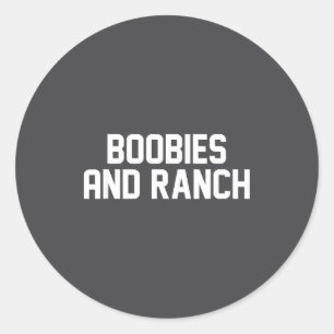 Ies And Ranch Funny Quote  Classic Round Sticker