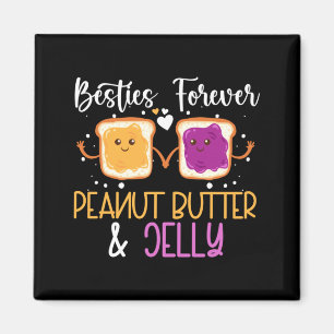 Ies Forever Girlfriend Friend Pea Butter Jelly Magnet