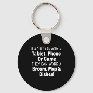 If A Child Can Work A Tablet Phone Broom Mop Key Ring