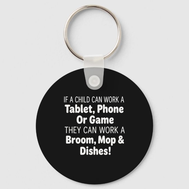 If A Child Can Work A Tablet Phone Broom Mop  Key Ring (Front)