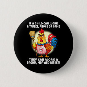 If A Child Can Work A Tablet, Phone Or Game They C 6 Cm Round Badge
