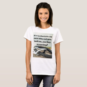 If a cyclist falls off their bike Women's Shirt