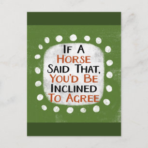 If A Horse Said That Postcard