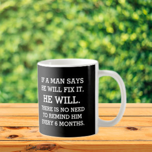 If A Man Says He Will Fix It Coffee Mug