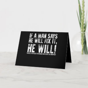 If A Man Says He Will Fix It He Will Fathers Day Card