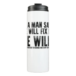 If A Man Says He Will Fix It He Will Fathers Day Thermal Tumbler