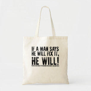 If A Man Says He Will Fix It He Will Fathers Day Tote Bag
