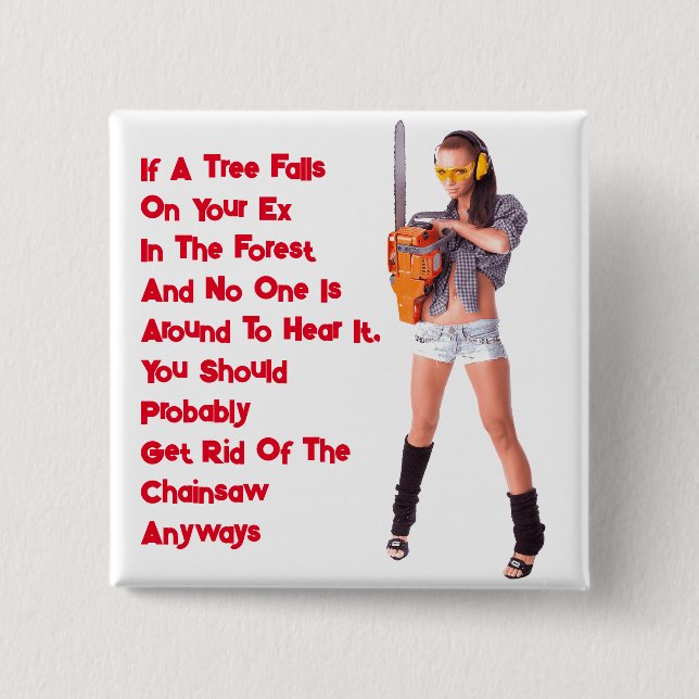 If A Tree Falls On Your Ex Square Button (Front)
