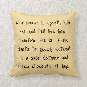 If A Woman Is Upset Cushion