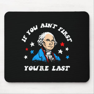 If Aint First 4th Of July Last Patriotic Usa Flag Mouse Pad