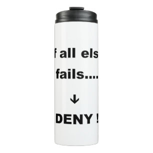 if all else fails thermal tumbler