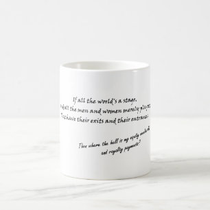 ‘If all the world’s a stage...’ Coffee Mug
