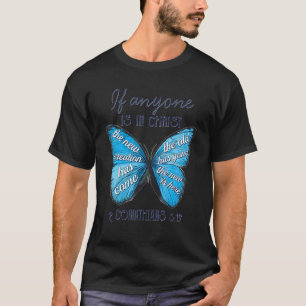 If Anyone Is In Christ Christian Quote Bible Verse T-Shirt