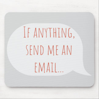 If anything, send me an email cooler mouse pad