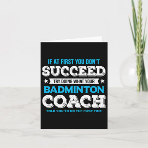 If At First You Don't Succeed - Badminton Coach Fu Card