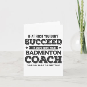If At First You Don't Succeed - Badminton Coach Fu Card