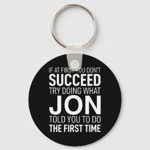If At First You Dont Succeed Birthday Men Name Jon Key Ring