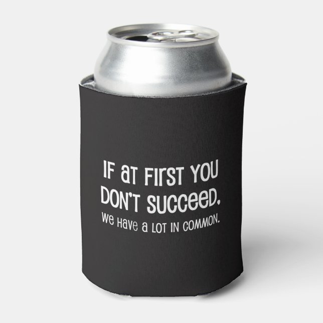 If At First You Don't Succeed Can Cooler (Can Front)