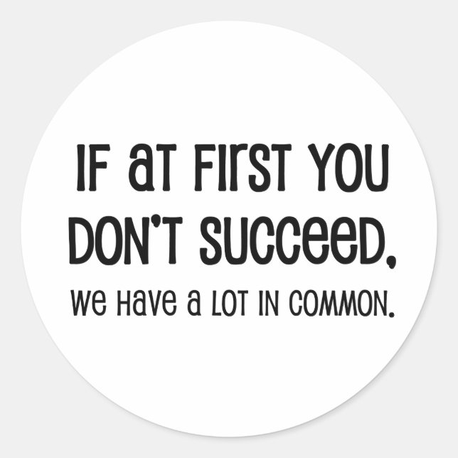 If At First You Don't Succeed Classic Round Sticker (Front)