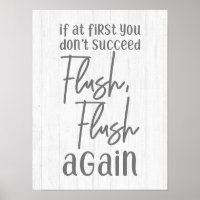 If At First You Don't Succeed Flush Again Bathroom