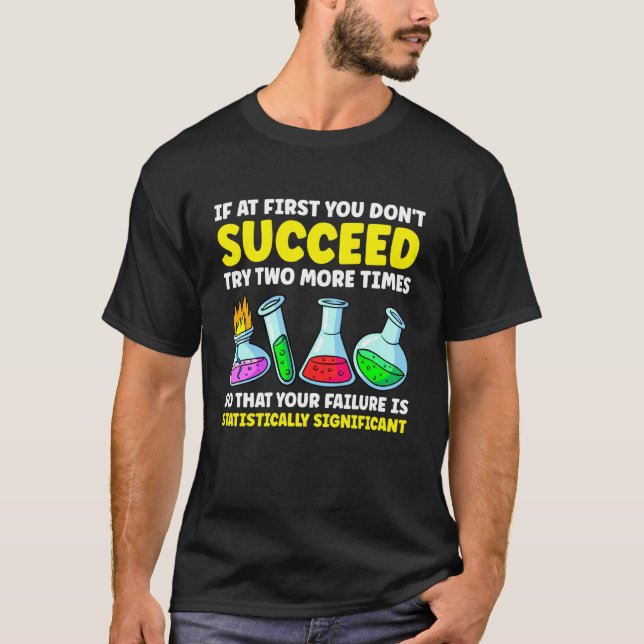 If at First You Don't Succeed Funny Data Science S T-Shirt (Front)