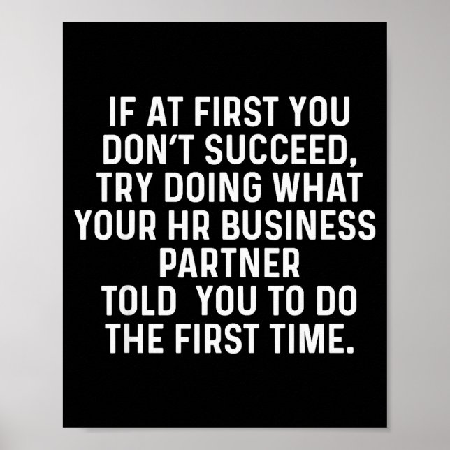 If At First You Don't Succeed Funny Hr Business Pa Poster (Front)
